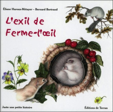 L'exil de ferme-l'oeil - Haroux-Métayer Eliane ; Bertrand Bernard