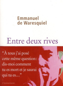 Entre deux rives - Waresquiel Emmanuel de
