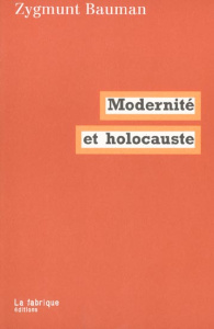 Modernité et holocauste - Bauman Zygmunt