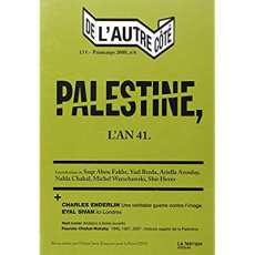 De l'autre côté N° 4, Printemps 2008 : Palestine, l'an 41 - Enderlin Charles ; Sivan Eyal