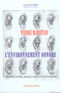 L'environnement sonore. Approche sensible, concepts, modes de représentation - Mariétan Pierre