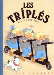Les triplés : Les triplés sur des roulettes - Lambert Nicole