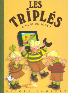 Les triplés : A quoi on joue ? - Lambert Nicole