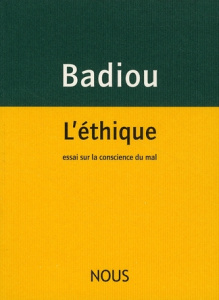 L'éthique. Essai sur la conscience du mal - Badiou Alain
