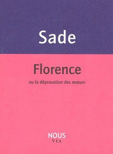 Florence ou la dépravation des moeurs - SADE (MARQUIS DE)
