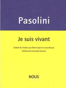 Je suis vivant - Pasolini Pier Paolo ; Apert Olivier ; Messac Ivan