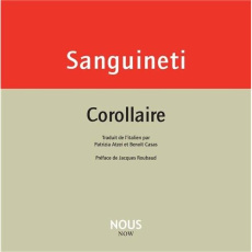 Corollaire. Edition bilingue français-italien - Sanguineti Edoardo ; Roubaud Jacques ; Atzei Benoî