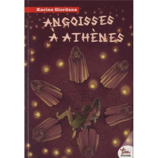 Angoisses à Athènes - Giordana Karine