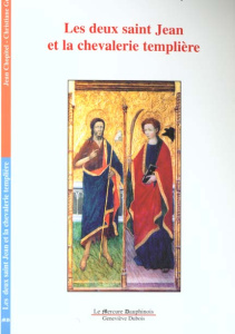 Les deux Saint Jean et la chevalerie templière - Chopitel Jean ; Gobry Christiane