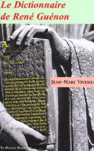 Le dictionnaire de René Guénon - Vivenza Jean-Marc