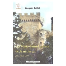 Les Tours Saint-Laurent de Jean Lurçat près Saint-Céré - Juillet Jacques