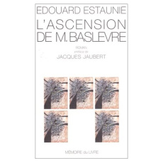 L'ascension de M. Baslèvre - Estaunié Edouard