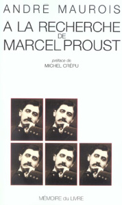 A la recherche de Marcel Proust - Maurois André ; Crépu Michel