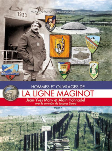 Hommes et ouvrages de la ligne Maginot. Tome 3 - Mary Jean-Yves