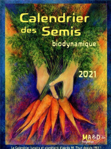 Calendrier des semis. Biodynamique. Jardinage, agriculture. Tendances météorologiques, Edition 2021 - Thun Matthias ; Thun Maria ; Baudoin Gauthier ; Da