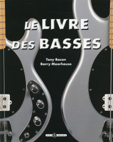 Le livre des basses - Bacon Tony;Moorhouse Barry