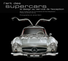 L'art des supercars / Le design au service de l'exception - Codling Stuart;Mann James