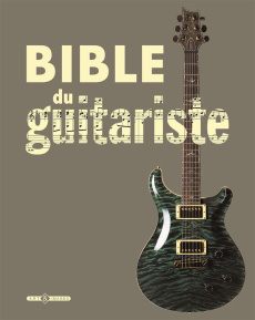 La bible du guitariste - Collectif