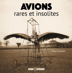 Avions rares et insolites - Henshaw Peter