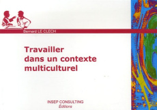 Travailler dans un contexte multiculturel - Le Clech Bernard