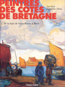 Peintres des côtes de Bretagne. Tome 2, De la baie de Saint-Brieuc à Brest - Kerlo Léo ; Duroc Jacqueline ; Poivre d'Arvor Patr