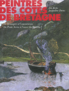 Peintres des côtes de Bretagne. Tome 4, De Quimper à Concarneau, de Pont-Aven à l'anse du Pouldu - Kerlo Léo ; Duroc Jacqueline