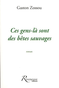 Ces gens-là sont des bêtes sauvages - Zossou Gaston