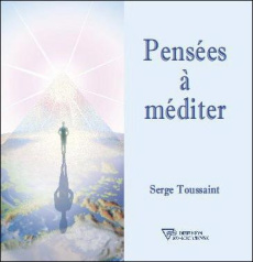 Pensées à méditer - Toussaint Serge
