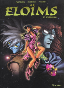 Eloïms Tome 2 : L'initiation - Pinchon Emmanuel ; Plongeon Isabelle ; Zerriouh Fa