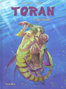 Toran Tome 2 : Les sirènes - Peynet Frédéric ; Plongeon Isabelle