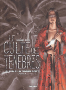Le culte des ténèbres Tome 1 : Altuna la sanglante - BEKA-T DI GIORGIO-J.