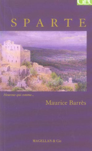 Sparte. Paysage d'un mythe - Barrès Maurice