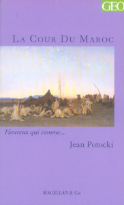 La Cour du Maroc - Potocki Jean