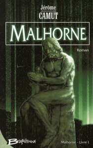 Malhorne Tome 1 : Le Trait d'union des mondes - Camut Jérôme