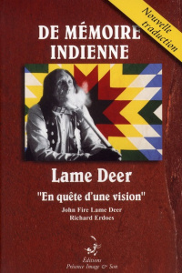 De mémoire indienne. En quête d'une vision - Lame Deer John Fire ; Roudière Jean-Jacques