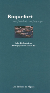 Roquefort - Deffontaines Julie ; Bel Franck