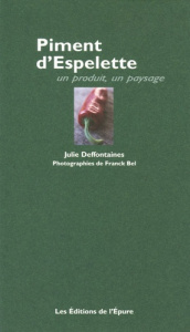 Piment d'Espelette - Deffontaines Julie ; Bel Franck