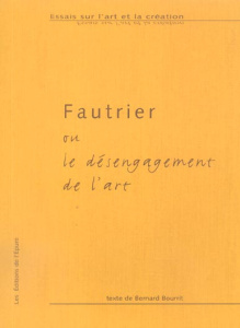 Fautrier ou le désengagement de l'art - Bourrit Bernard