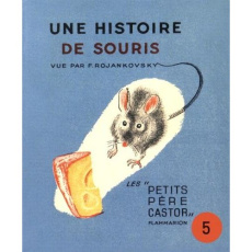Une histoire de souris - François Paul ; Rojankovsky Féodor