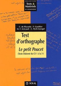 Test d'orthographe. Le petit Poucet (Texte étalonné du CE1 à la 3e) - Plazaola C de ; Gauthier F ; Arsicaud M-F ; Pech-G