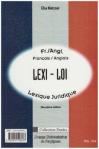 Lexi-loi : lexique juridique français-anglais - Matzner Elsa