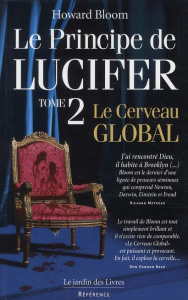 Le principe de Lucifer. Tome 2, Le cerveau global - Bloom Howard ; Flouriot Aude ; Hennebault Carole