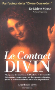 Le contact divin - Morse Melvin ; Cabar Michel ; Hennebault Carole