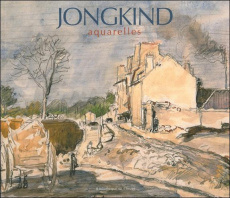 Jongkind. Aquarelles - Sillevis John