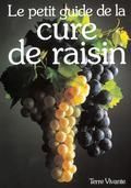 Le petit guide de la cure de raisin - Aubert Claude