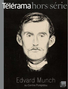 Télérama hors-série N° 173, Septembre 2011 : Edvard Munch au Centre Pompidou - Cathrine Arnaud