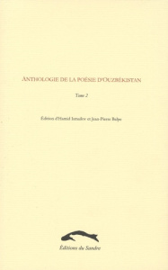 ANTHOLOGIE DE LA POESIE D'OUZBEKISTAN, TOME 2 - COLLECTIF