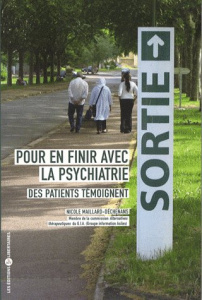 Pour en finir avec la psychiatrie. Des patients témoignent - Maillard-Déchenans Nicole