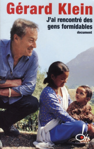 J'ai rencontré des gens formidables - Klein Gérard ; Duplan Christian