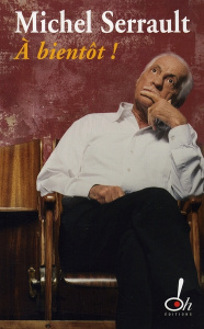 A bientôt ! - Serrault Michel ; Serrault Nathalie